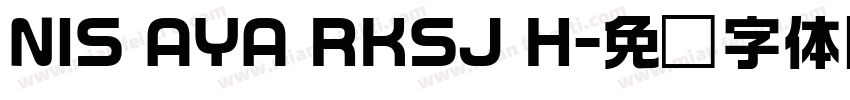 NIS AYA RKSJ H字体转换